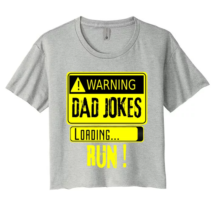 Warning Dad Jokes Loading Funny Sarcastic Humor Father Jokes Gift Women's Crop Top Tee