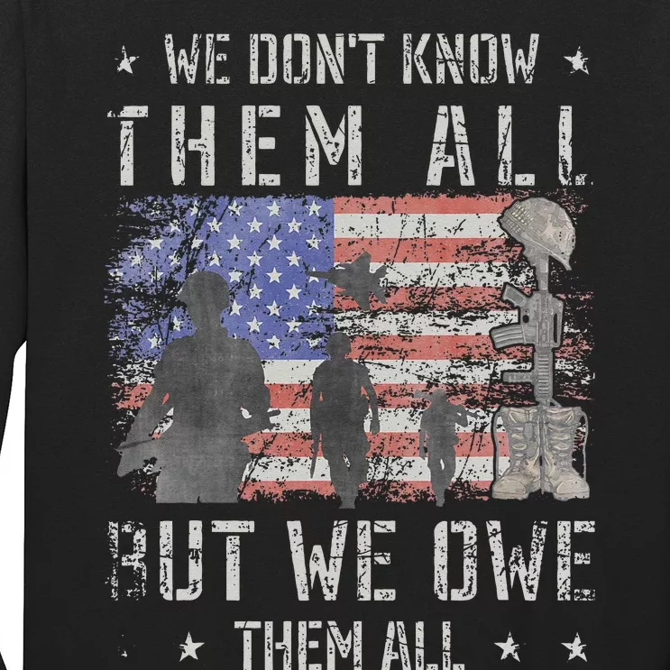 We Dont Know Them All But We Owe Them All Veterans Day Long Sleeve Shirt