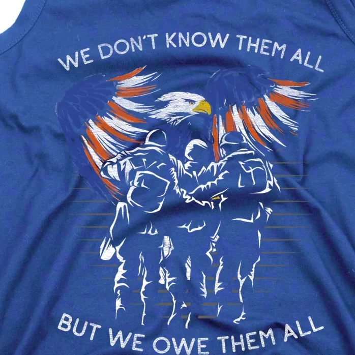 We Dont Know Them All But We Owe Them All Usa Patriotism Gift Tank Top