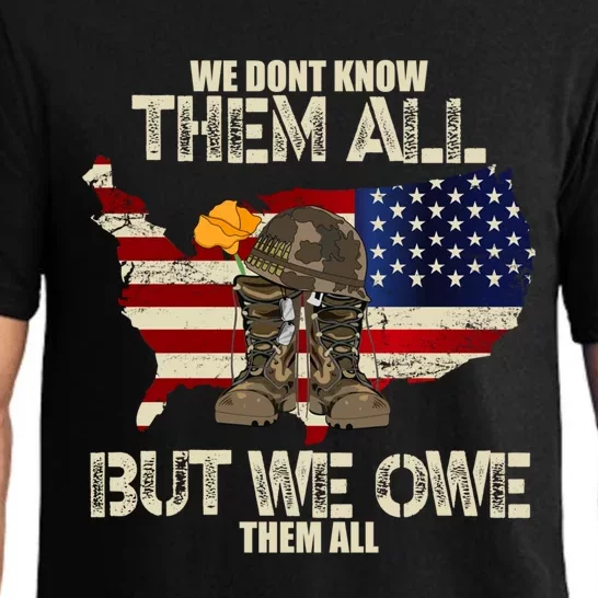 We Dont Know Them All But We Owe Them All Veterans Day Funny Gift Pajama Set