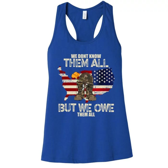 We Dont Know Them All But We Owe Them All Veterans Day Funny Gift Women's Racerback Tank