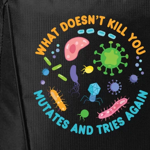 What Doesnt Kill You Mutates And Tries Again Funny Biology City Backpack