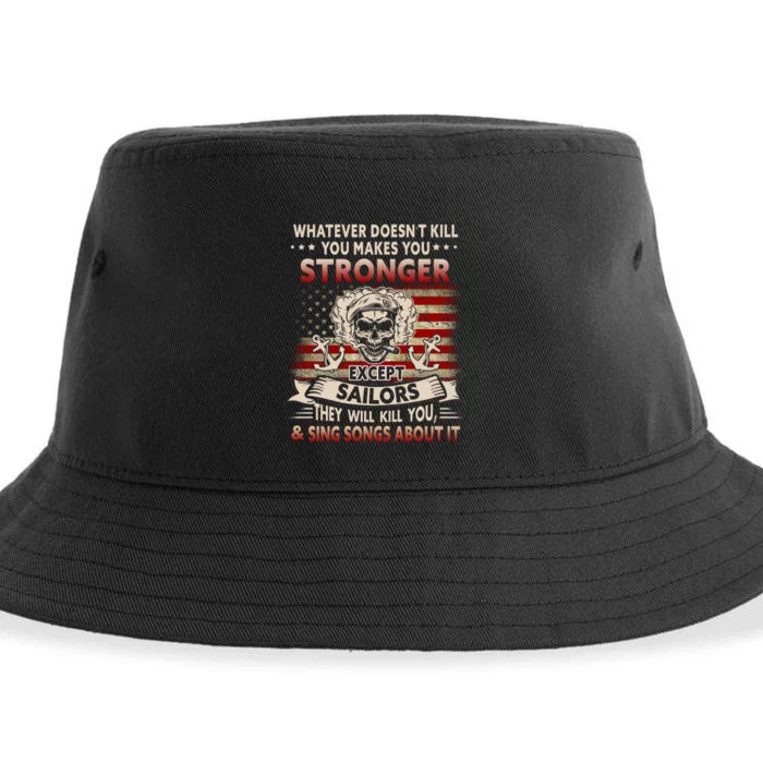 What Doesn't Kill You Makes You Stronger Except Sailor Sustainable Bucket Hat