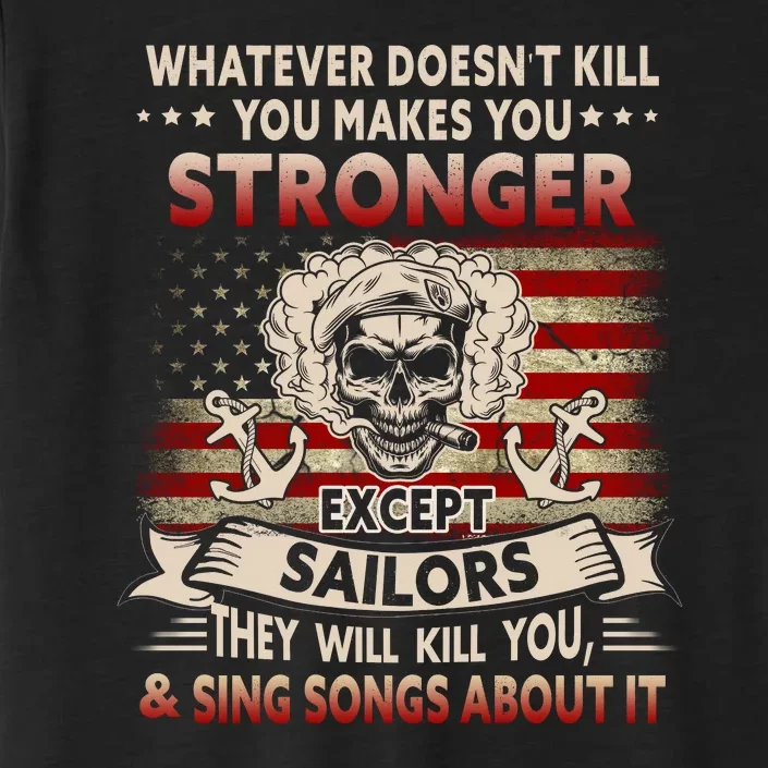 What Doesn't Kill You Makes You Stronger Except Sailor ChromaSoft Performance T-Shirt