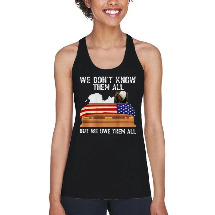 We Dont Know Them All But We Owe Them All 4th Of July Back Women's Racerback Tank