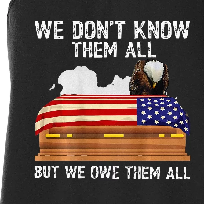 We Dont Know Them All But We Owe Them All 4th Of July Back Women's Racerback Tank