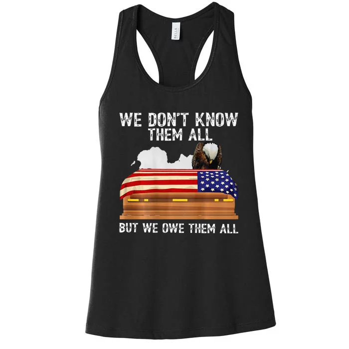 We Dont Know Them All But We Owe Them All 4th Of July Back Women's Racerback Tank