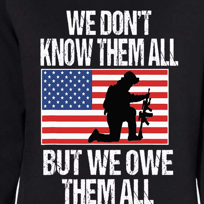 We Dont Know Them All But We Owe Them All Womens California Wash Sweatshirt