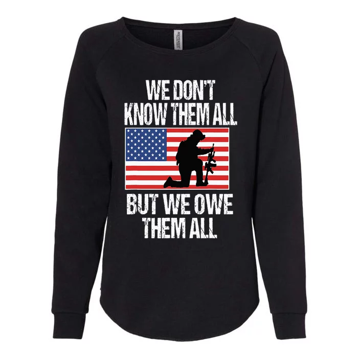 We Dont Know Them All But We Owe Them All Womens California Wash Sweatshirt