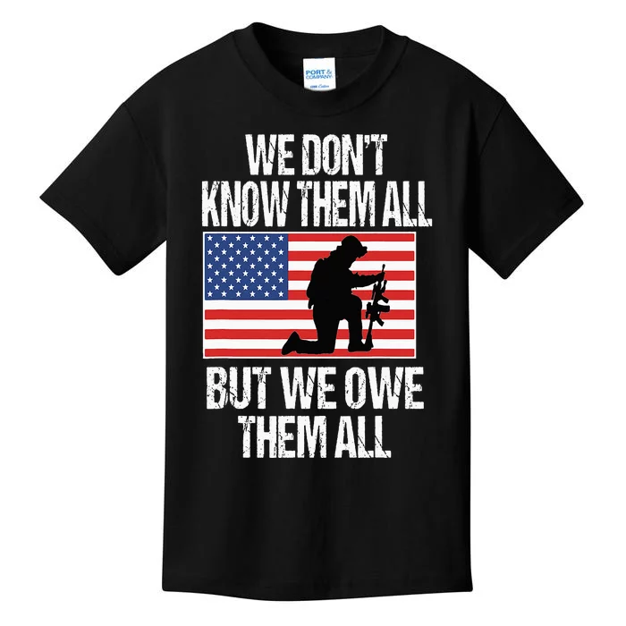 We Dont Know Them All But We Owe Them All Kids T-Shirt