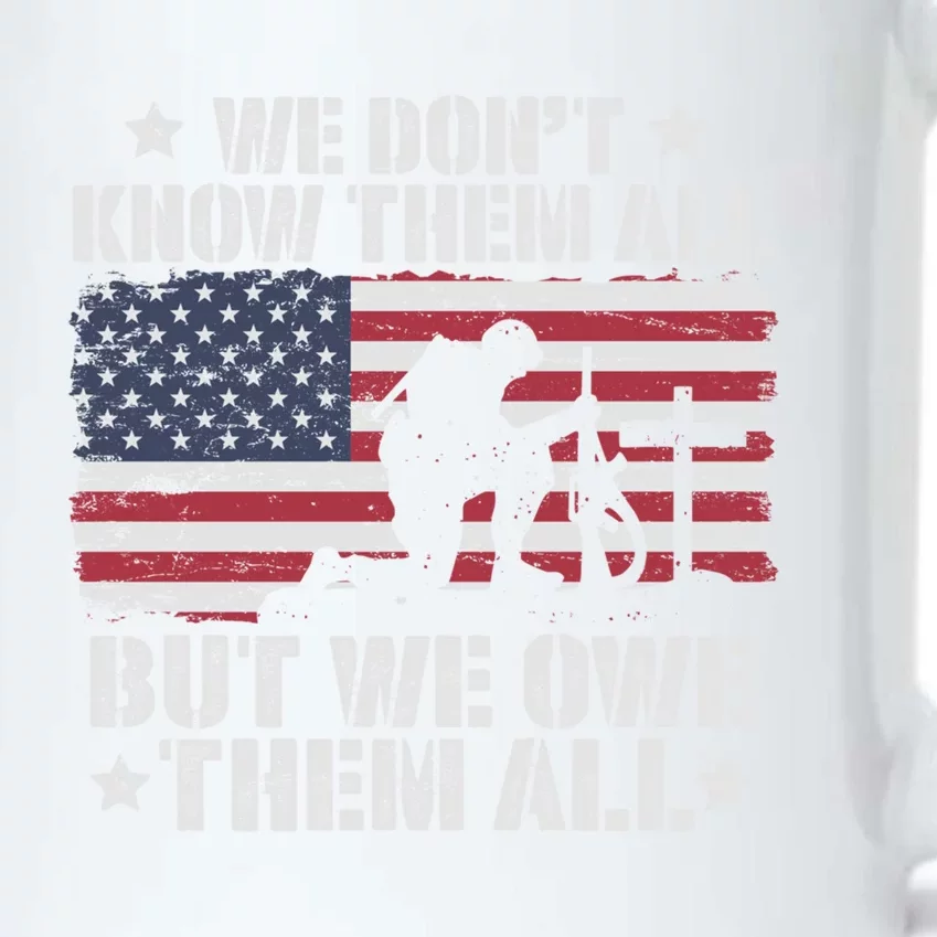 We Dont Know Them All But We Owe Them All Veterans Solder Cool Gift Black Color Changing Mug