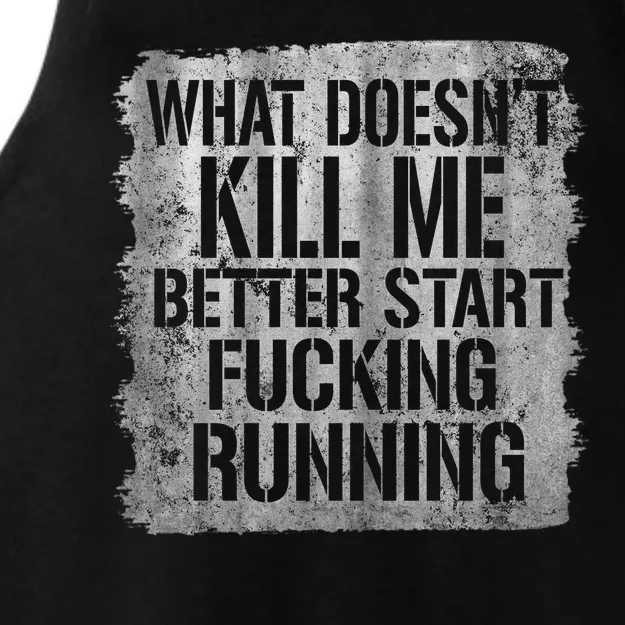 What Doesn't Kill Me Better Start Fucking Running Ladies Tri-Blend Wicking Tank