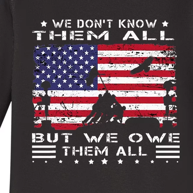 We DonT Know Them All But We Owe Them All Veterans Day Flag Baby Long Sleeve Bodysuit