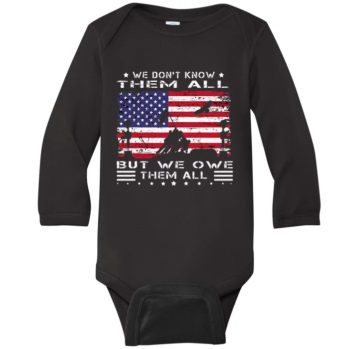 We DonT Know Them All But We Owe Them All Veterans Day Flag Baby Long Sleeve Bodysuit