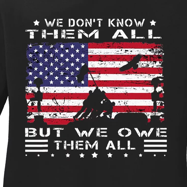 We DonT Know Them All But We Owe Them All Veterans Day Flag Ladies Long Sleeve Shirt