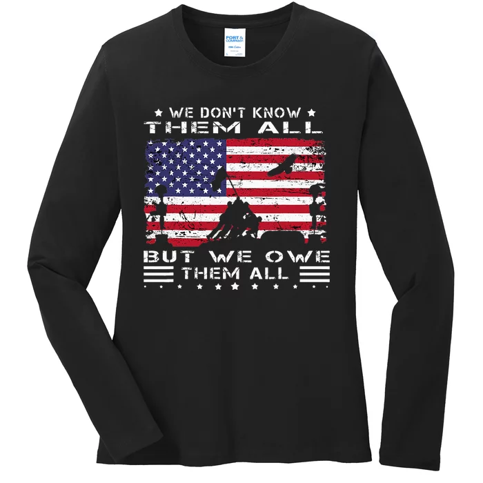 We DonT Know Them All But We Owe Them All Veterans Day Flag Ladies Long Sleeve Shirt