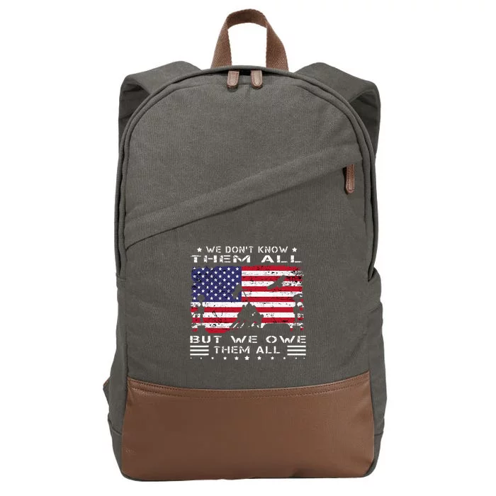 We DonT Know Them All But We Owe Them All Veterans Day Flag Cotton Canvas Backpack