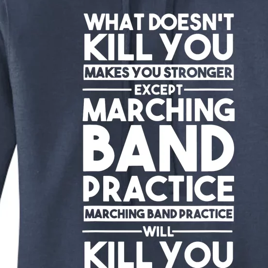 What Doesnt Kill You Makes U Stronger Except Marching Band Women's Pullover Hoodie