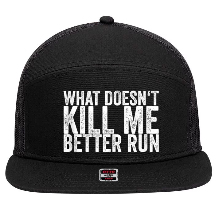 What Doesnt Kill Me 7 Panel Mesh Trucker Snapback Hat