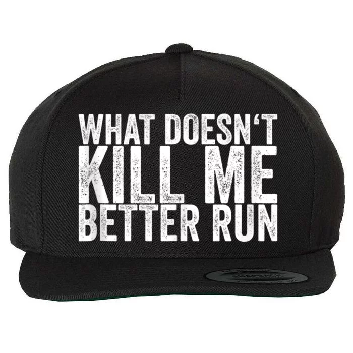 What Doesnt Kill Me Wool Snapback Cap