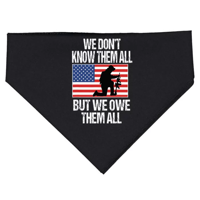 We Dont Know Them All But We Owe Them All USA-Made Doggie Bandana