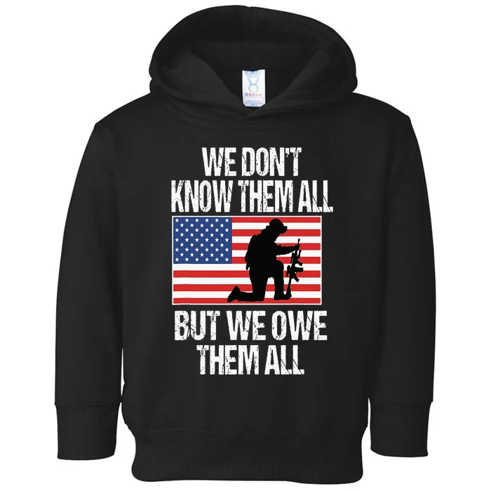 We Dont Know Them All But We Owe Them All Toddler Hoodie