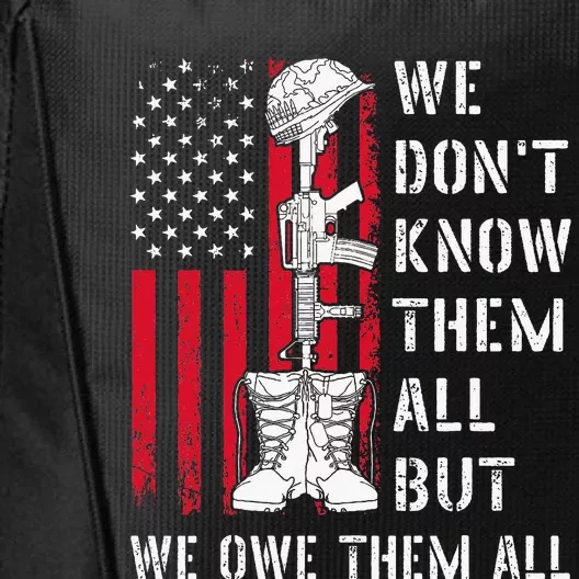 We DonT Know Them All But We Owe Them All Veterans Day Flag City Backpack