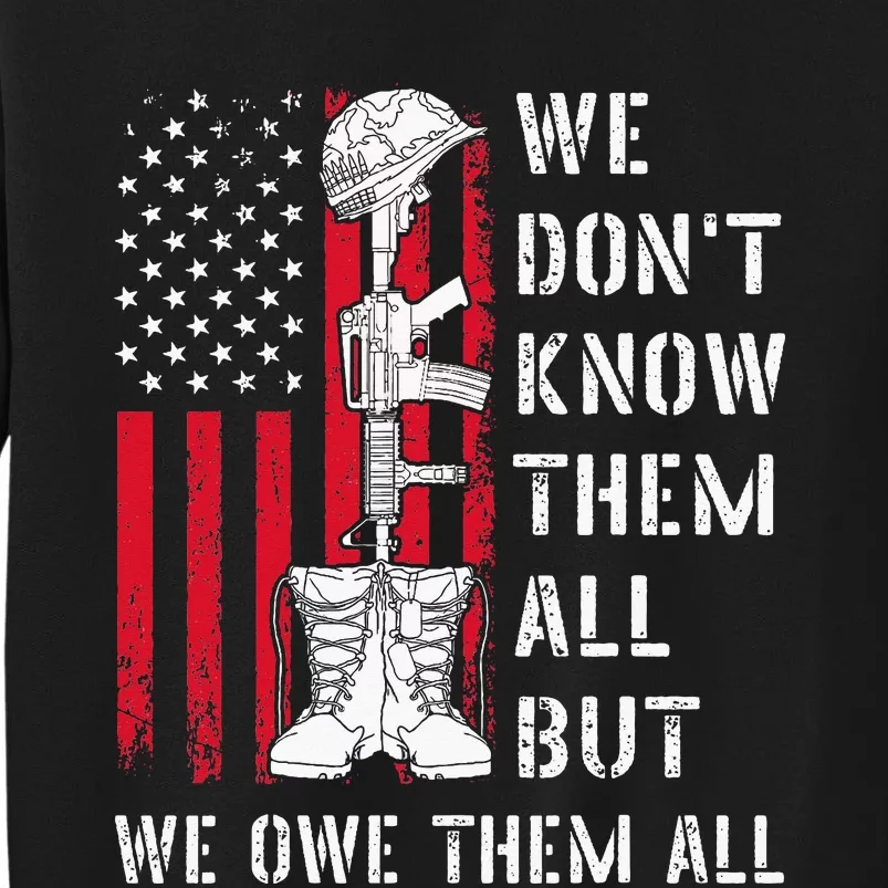 We DonT Know Them All But We Owe Them All Veterans Day Flag Tall Sweatshirt