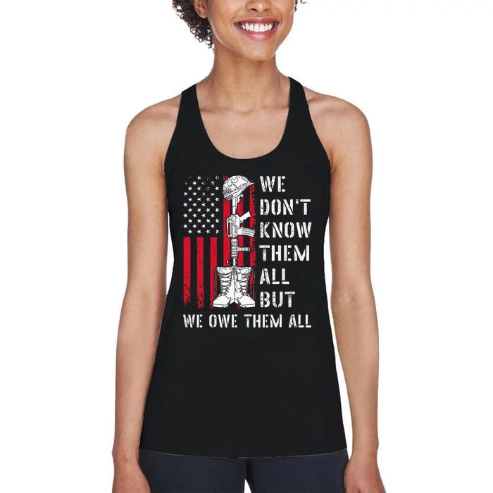 We DonT Know Them All But We Owe Them All Veterans Day Flag Women's Racerback Tank