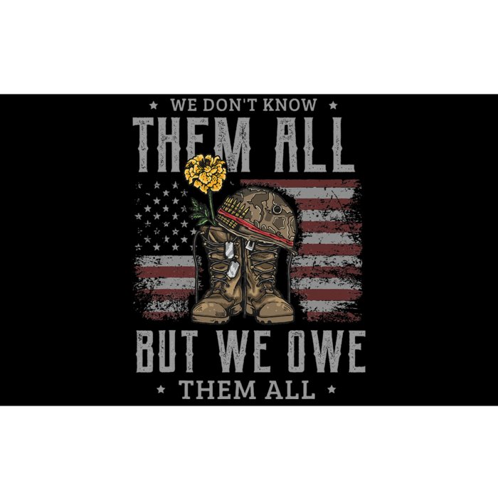 We DonT Know Them All But We Owe Them All Memorial Day Bumper Sticker