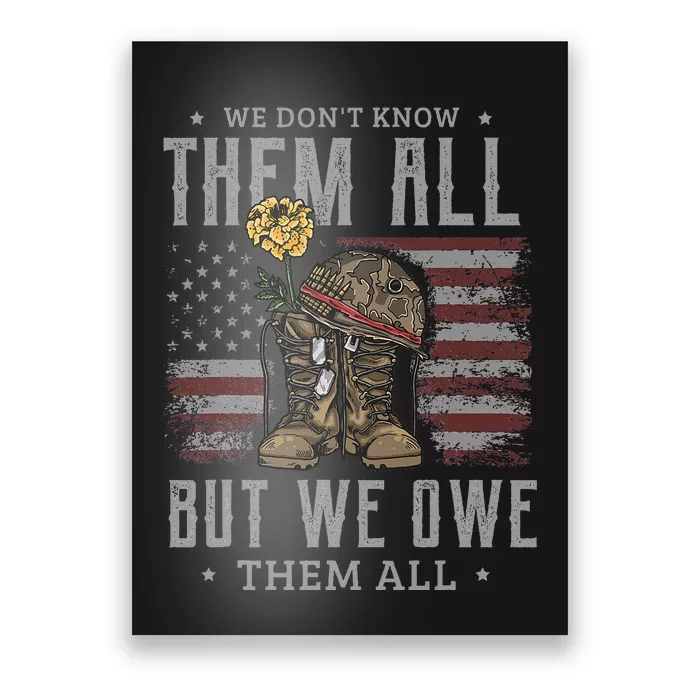 We DonT Know Them All But We Owe Them All Memorial Day Poster