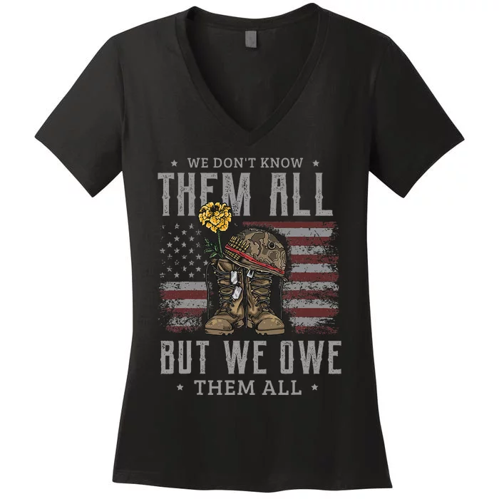 We DonT Know Them All But We Owe Them All Memorial Day Women's V-Neck T-Shirt