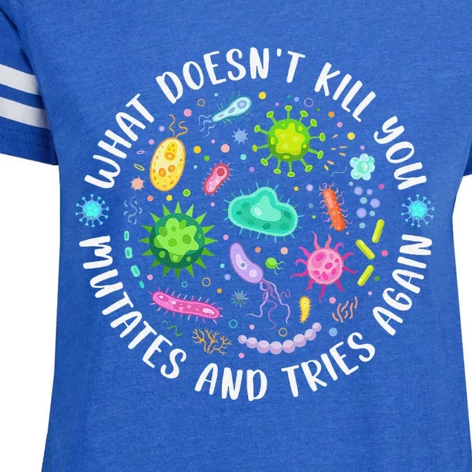 What DoesnT Kill You Mutates And Tries Again Funny Biology Enza Ladies Jersey Football T-Shirt