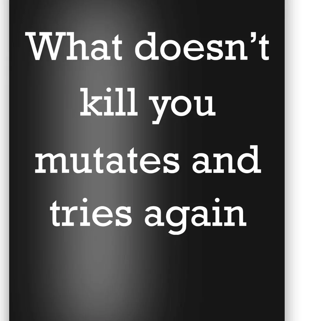 What DoesnT Kill You Mutates And Tries Again Poster