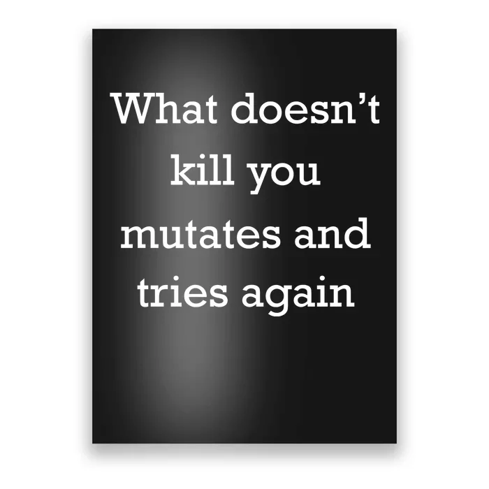 What DoesnT Kill You Mutates And Tries Again Poster