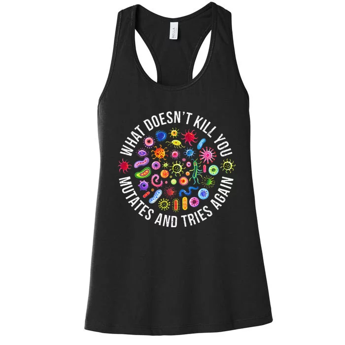 What DoesnT Kill You Mutates And Tries Again Science Women's Racerback Tank