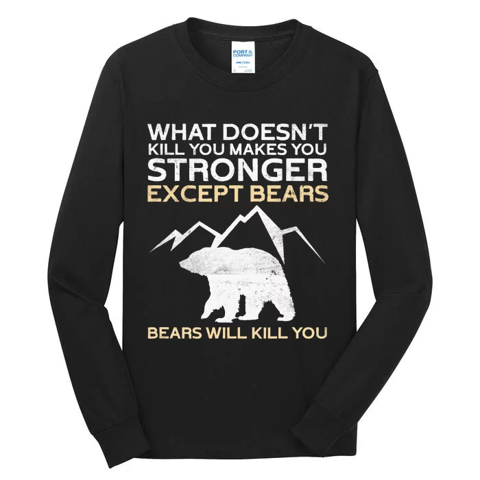 What DoesnT Kill You Makes You Stronger Mountain Hiking Tall Long Sleeve T-Shirt