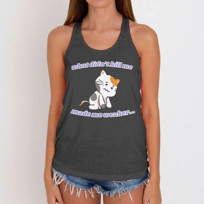 What Didnt Kill Me Made Me Weaker Women's Knotted Racerback Tank