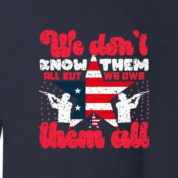 We Don't Know Them Memorial Day Gift Toddler Sweatshirt