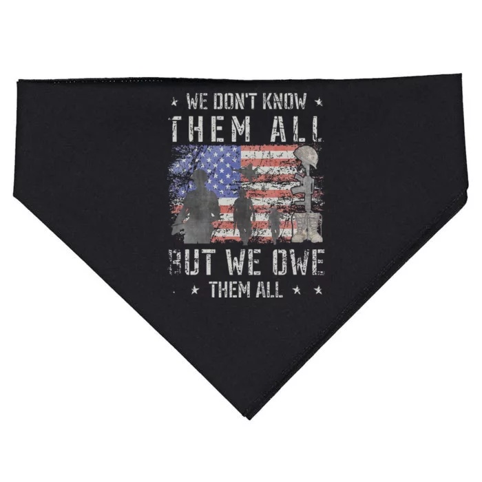 We Dont Know Them All But We Owe Them All Veterans Day USA-Made Doggie Bandana