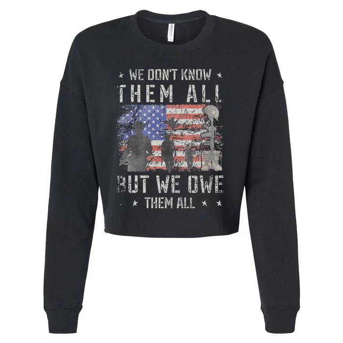 We Dont Know Them All But We Owe Them All Veterans Day Cropped Pullover Crew