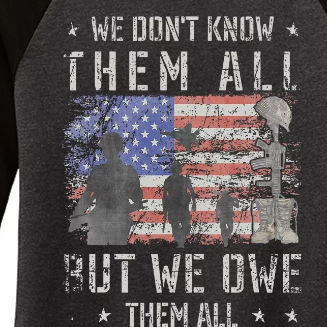 We Dont Know Them All But We Owe Them All Veterans Day Women's Tri-Blend 3/4-Sleeve Raglan Shirt