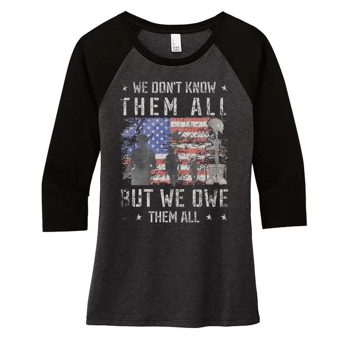 We Dont Know Them All But We Owe Them All Veterans Day Women's Tri-Blend 3/4-Sleeve Raglan Shirt