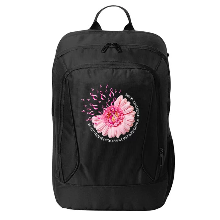 We Dont Know How Strong We Are Breast Cancer Daisy Ribbon Cute Gift City Backpack