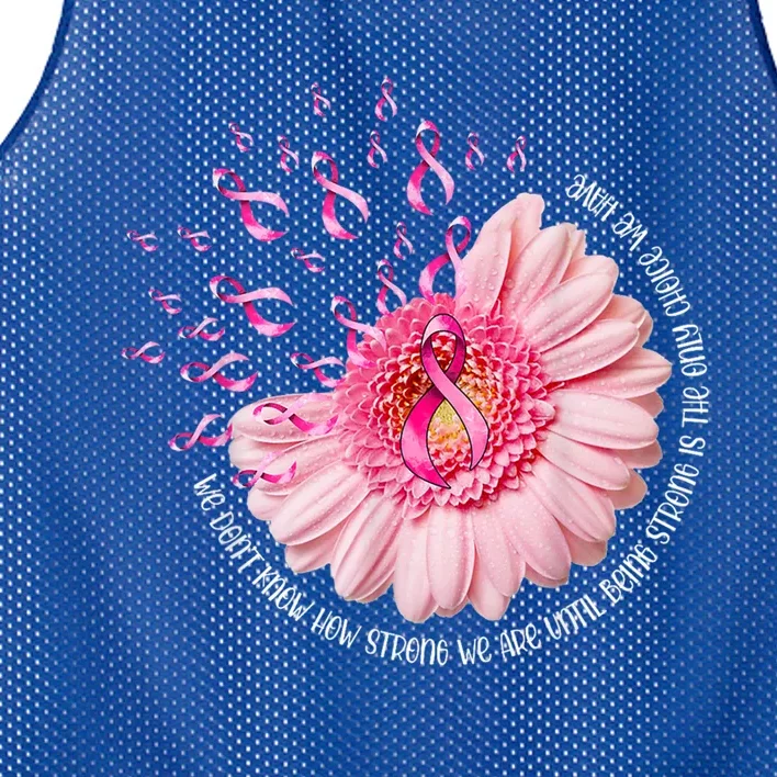 We Dont Know How Strong We Are Breast Cancer Daisy Ribbon Cute Gift Mesh Reversible Basketball Jersey Tank