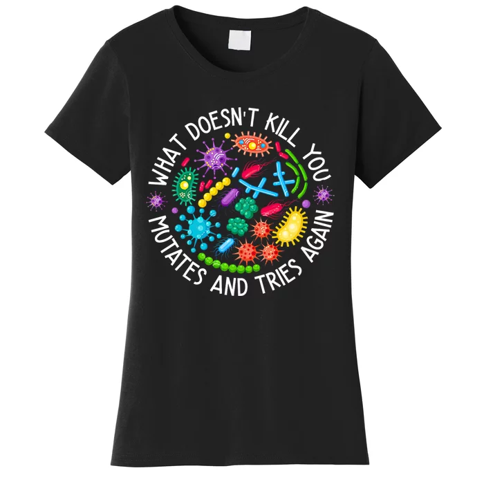 What DoesnT Kill You Mutates And Tries Again Lab Week 2024 Women's T-Shirt