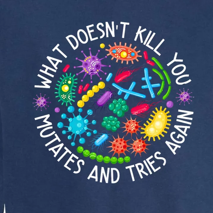 What DoesnT Kill You Mutates And Tries Again Lab Week 2024 Garment-Dyed Sweatshirt