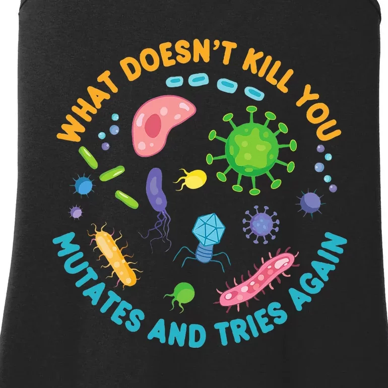 What DoesnT Kill You Mutates And Tries Again Funny Biology Ladies Essential Tank