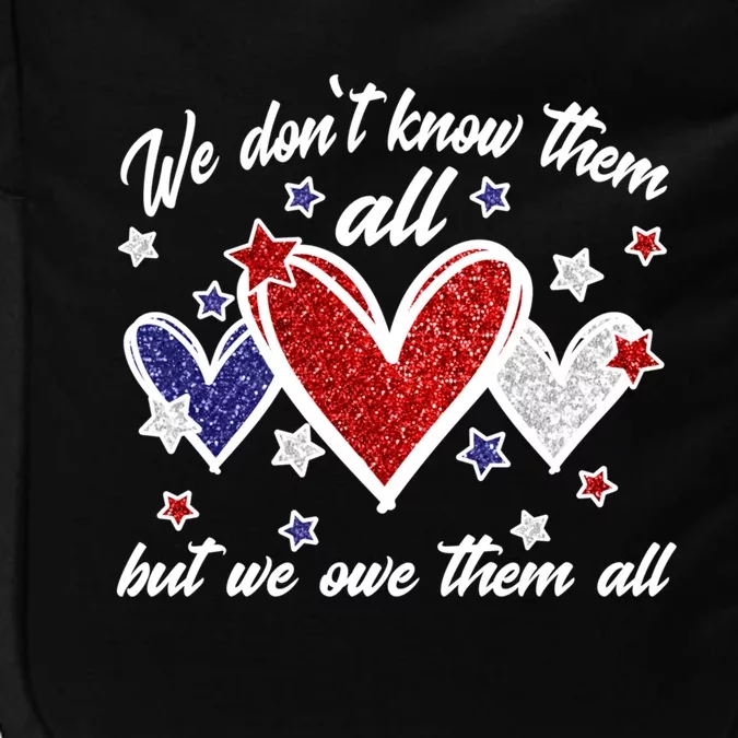 We Dont Know Them All But We Owe Them All American Flag Funny Gift Impact Tech Backpack