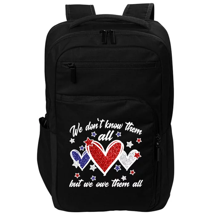 We Dont Know Them All But We Owe Them All American Flag Funny Gift Impact Tech Backpack